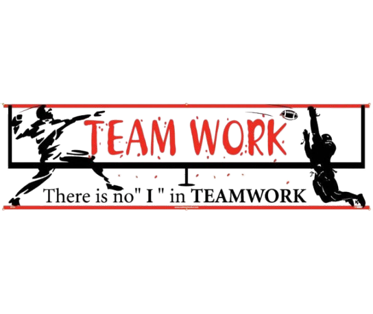 Banner - Teamwork There Is No "I" In Teamwork - 3Ft X 10Ft