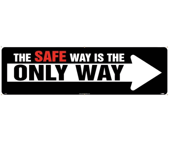 Banner - The Safe Way Is The Only Way - 3Ft X 10Ft