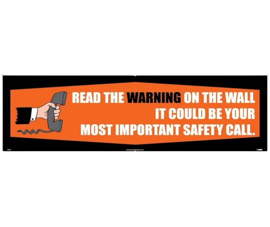 Banner - Read The Warning On The Wall It Could Be Your Most Important Safety Call. - 3Ft X 10Ft