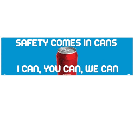 Banner - Safety Comes In Cans I Can You Can We Can - 3Ft X 10Ft