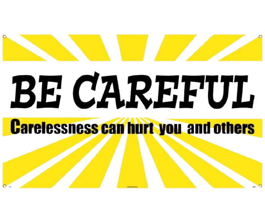 Banner - Be Careful Carelessness Can Hurt You And Others - 3Ft X 5Ft-1