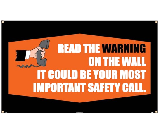 Banner - Read The Warning On The Wall It Could Be Your Most Important Safety Call - 3Ft X 5Ft-1