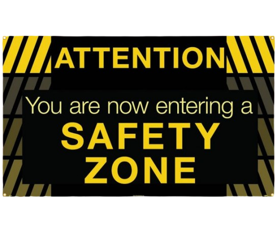 Banner - Attention You Are Now Entering A Safety Zone - 3Ft X 5Ft-1