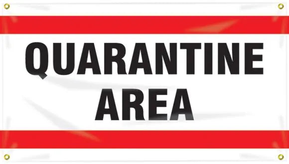 Quality Control Ceiling Banner: Qurantine Area