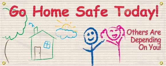 Mesh Banners: Go Home Safe Today - Others Are Depending On You-1