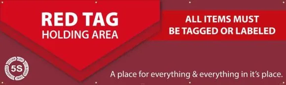 5S Banners - Red Tag Holding Area All Items Must Be Tagged or Labeled - A Place For Everything & Everything In It's Place-1