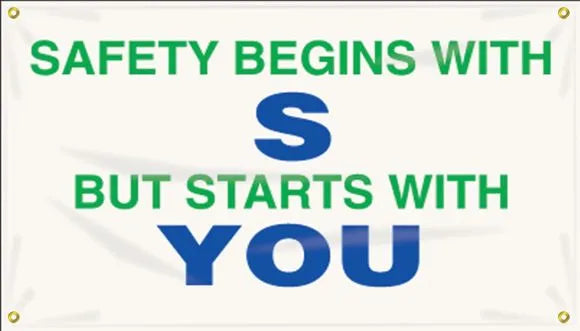 Safety Banners: Safety Begins With S But Starts With You-1
