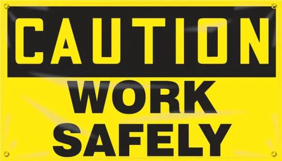 OSHA Caution Motivational Banner: Work Safely-1