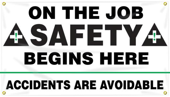 Safety Banners: On The Job Safety Begins Here - Accidents Are Avoidable-2