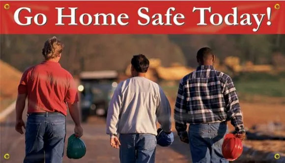 Safety Banners: Go Home Safe Today-1