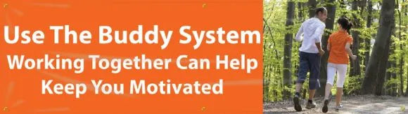 WorkHealthy™ Banners: Use The Buddy System - Working Together Can Help Keep You Motivated