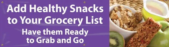 WorkHealthy™ Safety Banner: Add Healthy Snacks To Your Grocery List-1