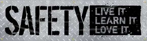 Motivational Banner: Safety - Live It, Learn It, Love It-1