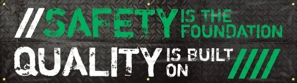 Motivational Banner: Safety Is The Foundation Quality Is Built On-1