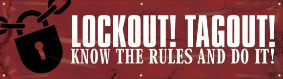 Motivational Banner: Lockout! Tagout! - Know The Rules And Do It!-1