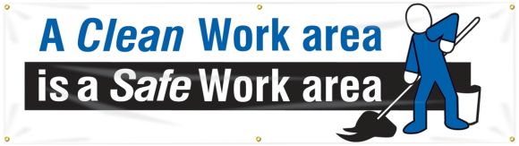 Safety Banners: A Clean Work Area Is A Safe Work Area-2