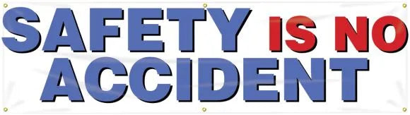 Safety Banners: Safety Is No Accident