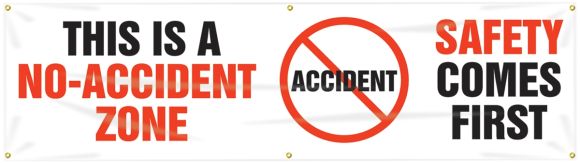 Safety Banners: This Is A No-Accident Zone - Safety Comes First