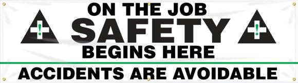Safety Banners: On The Job Safety Begins Here - Accidents Are Avoidable-1