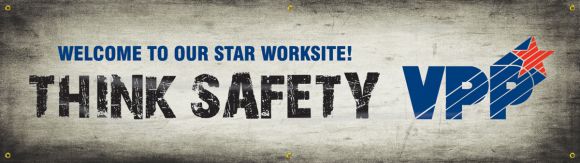 VPP Banners: Welcome To Our Star Worksite - Think Safety