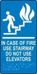 ADA Braille Tactile Restroom Sign: In Case of Fire Use Stairway Do Not Use Elevators-2