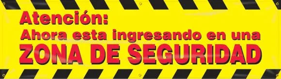 Safety Banners: Attention - You Are Now Entering A Safety Zone