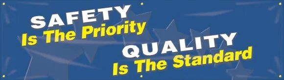 Safety Banners: Safety Is The Priority - Quality Is The Standard-1