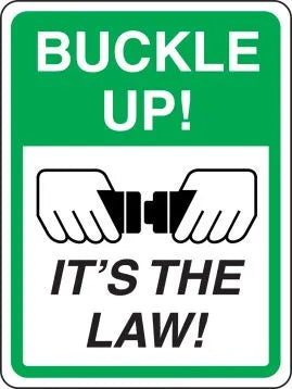 Driver Safety Sign: Buckle Up! It's The Law!-1