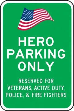 Reserved Parking Sign: Hero Parking Only - Reserved For Veterans, Active Duty, Police & Fire Fighters-1