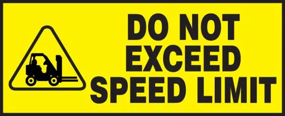 Safety Label: Do Not Exceed Speed Limit 1 each